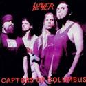 Slayer (USA) : Captors of Colombus